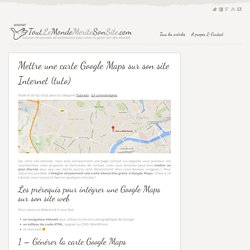 Comment intégrer une Google Maps sur son site web ?