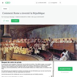 [ARTICLE] GEO - Comment Rome a inventé la République