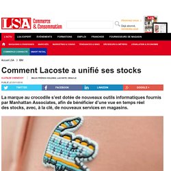 Comment Lacoste a unifié ses stocks