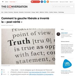 Comment la gauche libérale a inventé la « post-vérité »