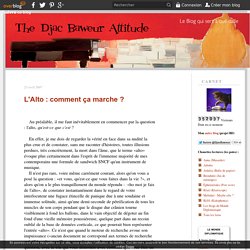 L'Alto : comment ça marche ? - The Djac Baweur attitude