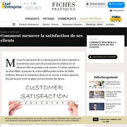 Comment mesurer la satisfaction de ses clients