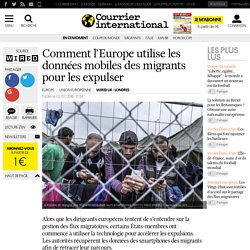 Comment l’Europe utilise les données mobiles des migrants pour les expulser