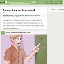 Comment motiver le personnel: 18 étapes - wikiHow