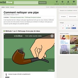Comment nettoyer une pipe: 16 étapes