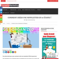 Comment créer une Newsletter en 10 étapes ! - ConseilsMarketing.com