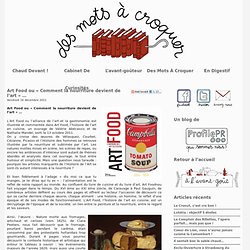 Art Food ou « Comment la nourriture devient de l’art » …