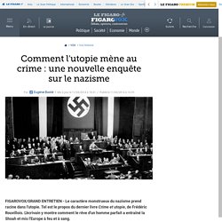 Comment l'utopie mène au crime : une nouvelle enquête sur le nazisme