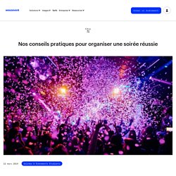 Comment organiser une soirée ? - Weezevent