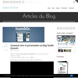 Comment créer et personnaliser un blog Tumblr (Gratuit)