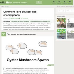 Comment faire pousser des champignons: 16 étapes