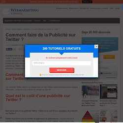 Comment Faire de la Publicité sur Twitter ? Guide Complet