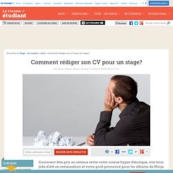 Comment rédiger son CV pour un stage?