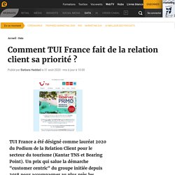 Comment TUI France fait de la relation client sa priorité ?