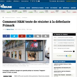 Comment H&M tente de résister à la déferlante Primark