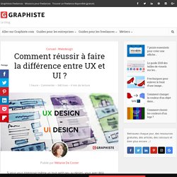 Comment réussir à faire la différence entre UX et UI ?