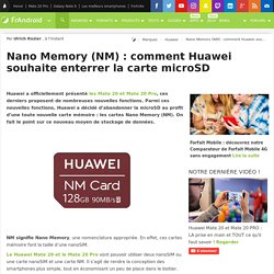 Nano Memory (NM) : comment Huawei souhaite enterrer la carte microSD