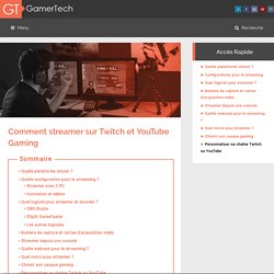 ▶ Comment Streamer sur Twitch & YouTube ? GUIDE COMPLET