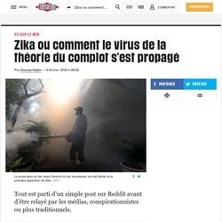 Zika ou comment le virus de la théorie du complot s'est propagé