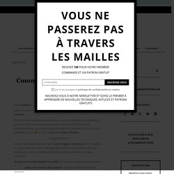 Comment tricoter en vague chinoise