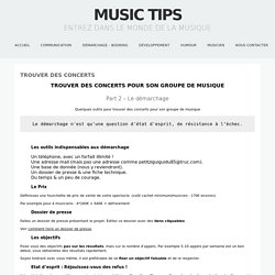 Comment trouver des concerts pour son groupe des musique