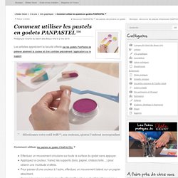 Comment utiliser les pastels en godets PANPASTEL™ - l'Atelier Géant
