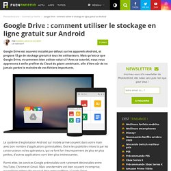 Google Drive : comment utiliser le stockage en ligne gratuit sur Android