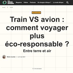 Train vs avion, comment voyager éco-responsable ? - The Good Goods