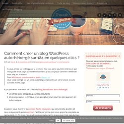 Comment créer un blog Wordpress auto-hébergé sur 1&1 en quelques clics ?