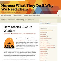Heroes: What They Do & Why We Need Them