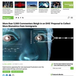 More than 5,000 Commenters Weigh in on DHS’ Proposal to Collect More Biometrics from Immigrants