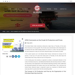 OPEC Comments on the Crude Oil Production and Prices