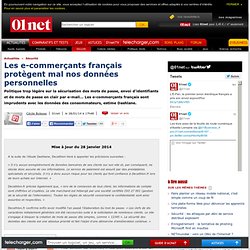 Janvier 2014 : Les e-commerçants français protègent mal nos données personnelles