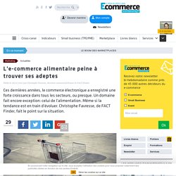 L'e-commerce alimentaire peine à trouver ses adeptes
