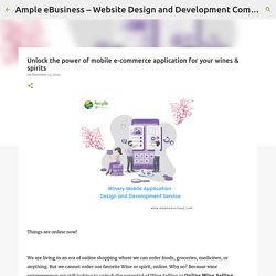 Unlock the power of mobile e-commerce application for your wines & spirits