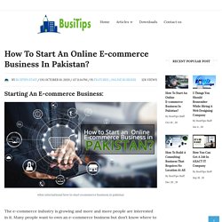 How to Start an Online E-commerce Business in Pakistan? - BusiTips
