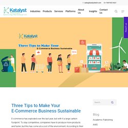 Three Tips to Make Your E-Commerce Business Sustainable