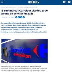 E-commerce : Carrefour vise les 2000 points de contact fin 2021