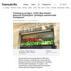 Commerce en ligne : l'UFC-Que Choisir poursuit Vinted pour "pratique commerciale trompeuse"