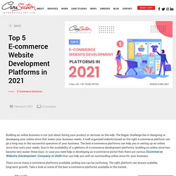 Top 5 E-commerce Website Development Platforms in 2021