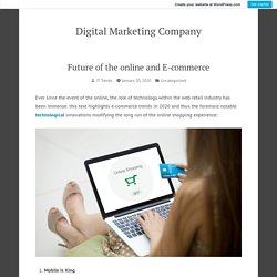 Future of the online and E-commerce – Digital Marketing Company