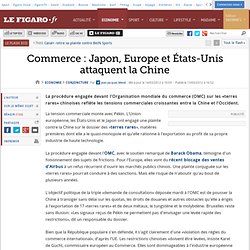 Conjoncture : Commerce : Japon, Europe et États-Unis attaquent la Chine