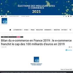 Bilan du e-commerce en France 2019 : le e-commerce franchit le cap des 100 mi...