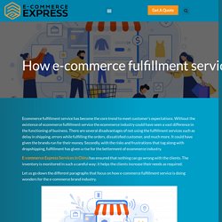 How e-commerce fulfillment service drives revenue for business brands?