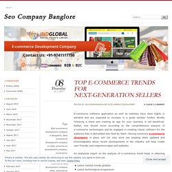 TOP E-COMMERCE TRENDS FOR NEXT-GENERATION SELLERS