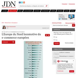 L&#039;Europe du Nord en pointe - Où en est l&#039;e-commerce en Europe ? sur Journal du Net