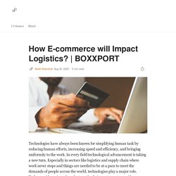 How E-commerce will Impact Logistics?