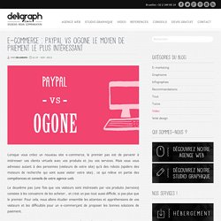 E-commerce : PayPal Vs Ogone le moyen de paiement le plus intéressant - Agence
