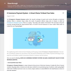 E-Commerce Payment System - A Smart Choice To Boost Your Sales