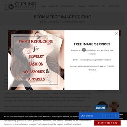 E-commerce Product Image Retouching & Photo Editing Services in India